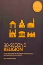 30-Second Religion (The 50 most thought-provoking religious beliefs each explained)