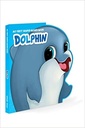 My First Shaped Board book - Dolphin, Die-Cut Animals, Picture Book for Children