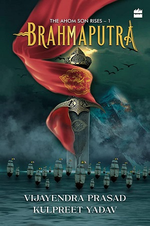 [9789356990524] BRAHMAPUTRA - The Ahom Son Rises  1