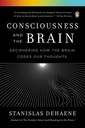 Consciousness and The Brain:  Deciphering How the Brain Codes Our Thoughts