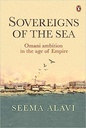 Sovereigns of the Sea: Omani Ambition in the Age of Empire