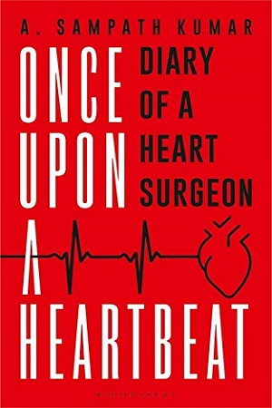 [9789389867749] Once Upon a Heartbeat : Diary of a Heart Surgeon