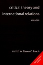 Critical Theory and International Relations