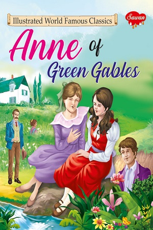 [9789389504156] Anne of Green Gables - Illustrated World Famous Classics