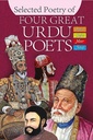 Selected Poetry of Four Great Urdu Poets