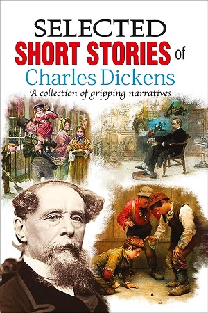 [9788131023457] Selected Short Stories of Charles Dickens (A collection of gripping narratives)