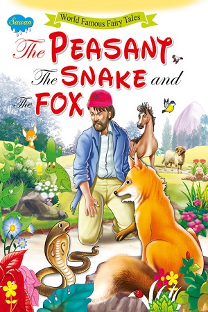 [9788131020050] The Peasant, The Snake and Fox - World Famous Fairy Tales