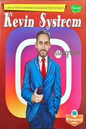[9789390472222] Kevin Systrom - Great Humans Who Changed The World