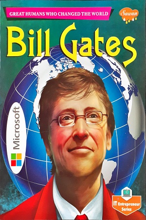 [9789390472185] Bill Gates - Great Humans Who Changed The World
