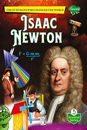 [9789386626325] Isaac Newton - Great Humans Who Changed The World