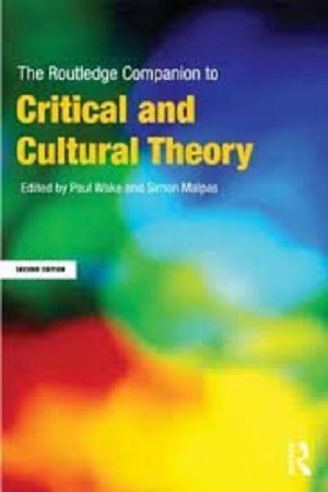 [9781138708082] The Routledge Companion to Critical and Cultural Theory