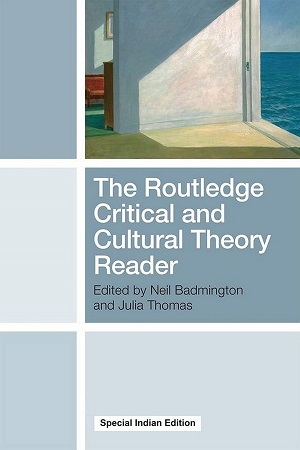 [9780367146542] The Routledge Critical and Cultural Theory Reader