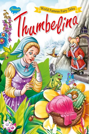 [9788131020043] Thumbelina - World Famous Fairy Tales