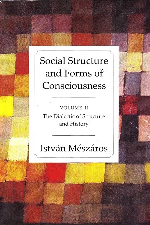 [9789350021903] Social Structure and Forms of Consciousness: The Dialectic of Structure and History Vol. II