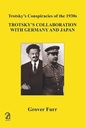 Trotsky's Collaboration with Germany and Japan (Trotsky's Conspiracies of the 1930s)