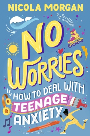 [9781529512564] No Worries - How to Deal With Teenage Anxiety