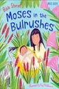 Bible Stories: Moses in the Bulrushes