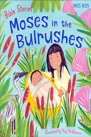 [9781786172341] Bible Stories: Moses in the Bulrushes