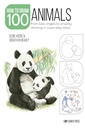 Draw 100: Animals: From basic shapes to amazing drawings in super-easy steps