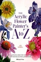 THE ACRYLIC FLOWER PAINTERS A TO Z