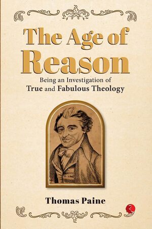 [9789357020558] The Age of Reason: Being an Investigation of True and Fabulous Theology