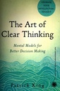 The Art of Clear Thinking