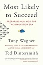 Most Likely to Succeed: Preparing Our Kids for the Innovation Era