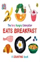 The Very Hungry Caterpillar Eats Breakfast