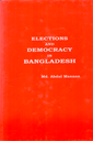 Elections and Democracy in Bangladesh