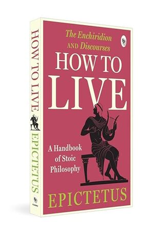 [9789358565744] How to Live a Handbook of Stoic Philosophy