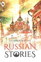 Greatest Russian Stories