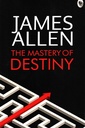 The Mastery of Destiny