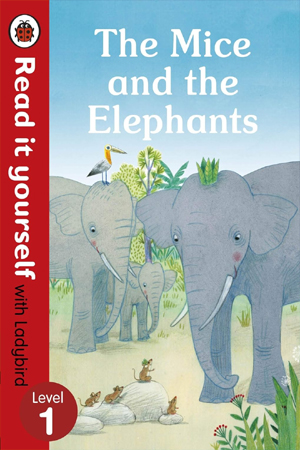[9780241361443] The Mice and the Elephants: Read it yourself with Ladybird Level 1