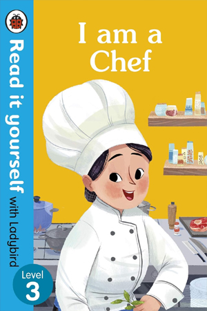 [9780241361115] I am a Chef: Read it yourself with Ladybird Level 3