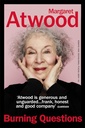 Burning Questions: The Sunday Times bestseller from Booker prize winner Margaret Atwood