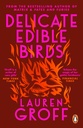 Delicate Edible Birds: And Other Stories