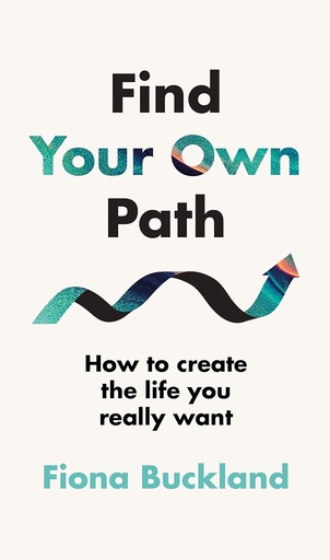 [9780241587294] Find Your Own Path: A life coach’s guide to changing your life