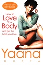 How to Love Your Body and Get the Body You Love