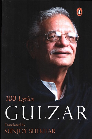 [9780143418207] 100 Lyrics Gulzar