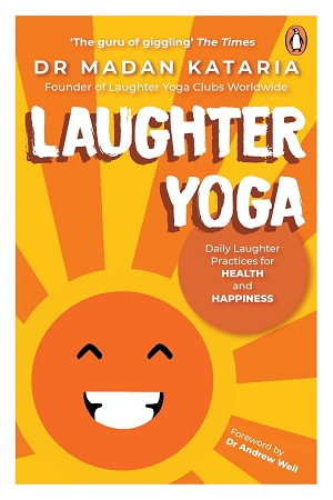 [9780143441205] Laughter Yoga: Daily Laughter Practices: Daily Laughter Practices for Health and Happiness