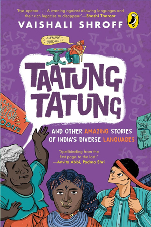 [9780143454663] Taatung Tatung and Other Amazing Stories of India’s Diverse Languages