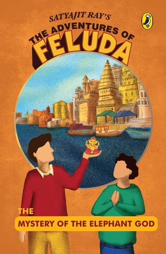 [9780143335740] Adventures of Feluda: Mystery of the Elephant God