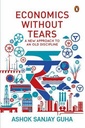 Economics Without Tears A New Approach A New Approach to an Old Discipline