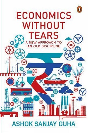 [9780143426714] Economics Without Tears A New Approach A New Approach to an Old Discipline