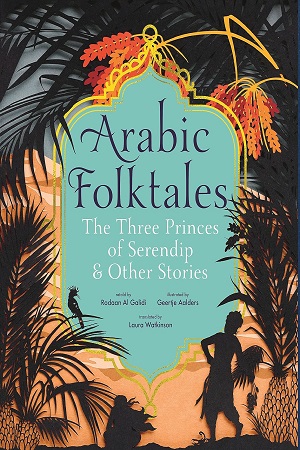 [9781529506006] Arabic Folktales: The Three Princes of Serendip and Other Stories