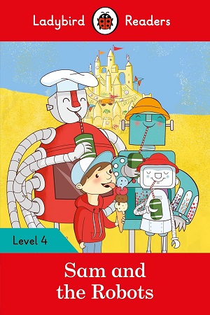[9780241253809] Sam and the Robots Level 4