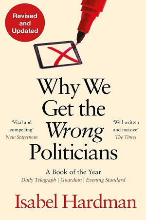 [9781838958473] Why We Get the Wrong Politicians