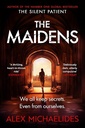 THE MAIDENS The instant Sunday Times bestseller from the author of The Silent Patient