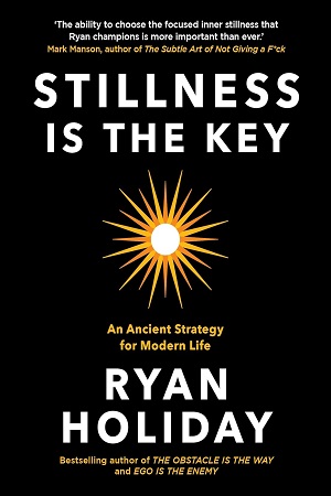 [9781788162050] Stillness is the Key An Ancient Strategy for Modern Life