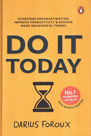 [9780143470236] Do It Today: Overcome procrastination, improve productivity